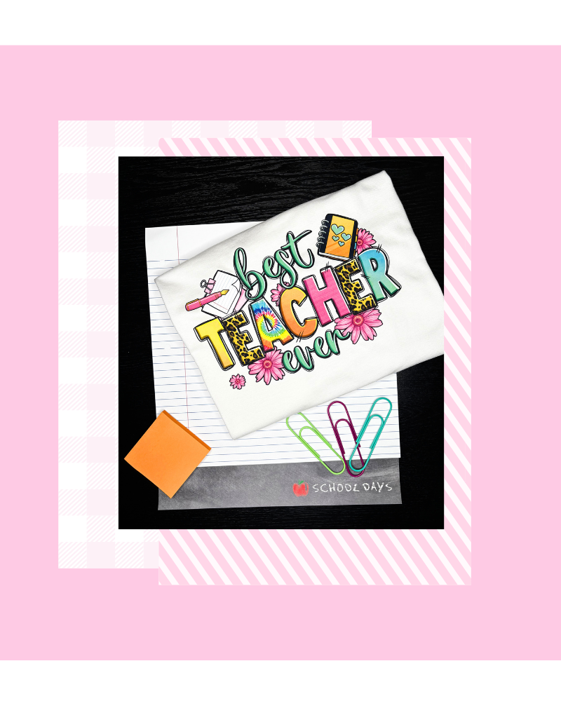 "Best Teacher Ever" T-shirt
